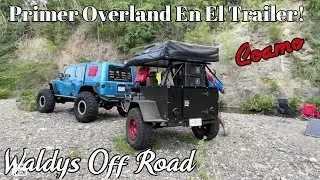 Primer Overland en el Trailer! Solo 1 Dia by Waldys Off Road