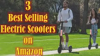3 Best Selling Electric Scooters on Amazon | #electricscooter #bike #the3best
