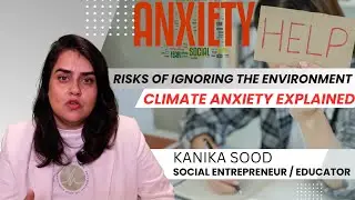 Climate Anxiety Explained: Why Feeling Helpless Is Not the Truth