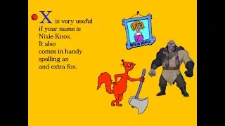 Letter X - Nixie Knox and a Fox 🦊 with an Axe 🪓