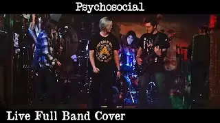 Slipknot - Psychosocial (Live Full Band Cover)