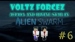 Irvine and Aciada Play - Alien Swarm #6 - Artillery? RUN!