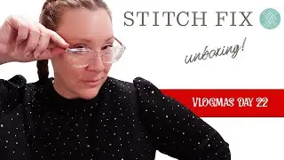 Vlogmas, день 22 - Stitch Fix!