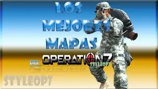 Top 15 de los mejores mapas del Operation 7 - Loquendo
