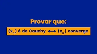 Uma sequência é de Cauchy se, e somente se, é convergente