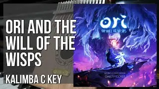 How to play Ori and the Will of the Wisps (Main Theme) by Gareth Coker on Kalimba (Tutorial)