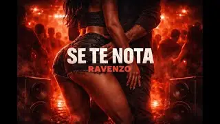 Ravenzo – Se Te Nota | Reggaeton Perreo Intenso (Videoclip Oficial)