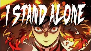 Stand Alone | Zayde Wolf Generdyn (Remix) | AMV | Demon Slayer: Rengoku