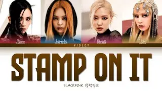 How would BLACKPINK sing 'Stamp On It' by GOT The Beat Color Coded Lyrics (Han/Rom/Eng)