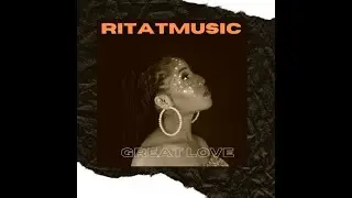 Great Love Lyrics Video - Rita T