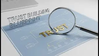 The Blueprint for Business Credibility: Trust Case Study
