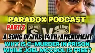 PARADOX PODCAST🎯PART 2📣WHY IS C-MURDER IN PRISON WHILE JOEL McCOOL IS FREE?  #fyp