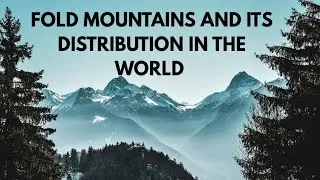 Fold Mountains and its distribution in the world in Tamil
