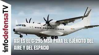 Así es el C-295 MSA para el Ejército del Aire y del Espacio