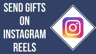 How To Send Gifts On Instagram Reels (2023)