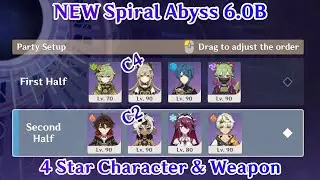 HARDEST ABYSS EVER! Spiral Abyss 6.0B - 4 Stars Character & Weapon Full Star Clear | Genshin Impact