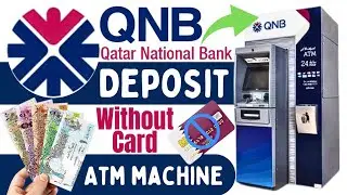 How to Deposit Cash Using QNB ATM Machine Without Card