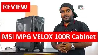 MSI MPG VELOX 100R Cabinet review