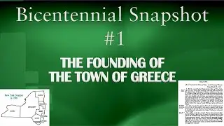 Bicentennial Snapshot No 01 -  The Founding of The Town of Greece