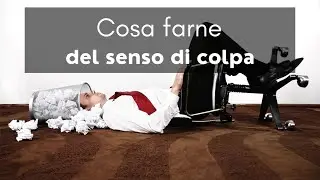 Il senso di colpa: perché è utile o anche... tossico!