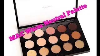 MAC 15 Warm Neutral Palette Review & Swatches