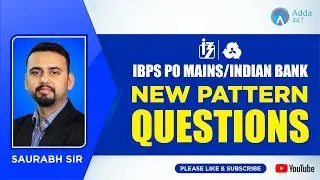IBPS PO Mains |  Indian Bank | New Pattern Questions | By Saurabh Sir | 4:00 PM