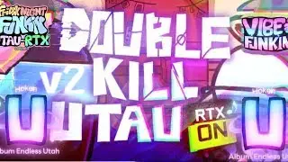 double kill utau rtx on v2 vibe funkin concept (bonus vid)