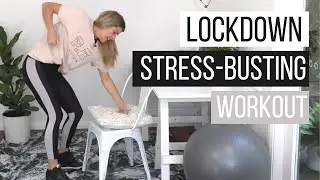 COVID LOCKDOWN Stress Busting Workout