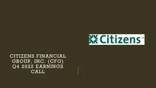 Citizens Financial Group, Inc. $CFG Q4 2022 Earnings Call
