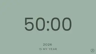 50 Minutes Countdown Timer -  2026 is my year - No music | Focus | Study | Reflection | Productivity
