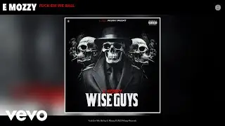 E Mozzy - Fuck Em We Ball (Official Audio)