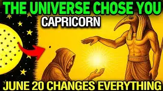 Capricorn &ndash; You&rsquo;ve Been Chosen! June 20 Will Unlock a Powerful Shift in Your Destiny 🌌♑