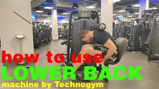 How to use LOWER BACK machine by Technogym