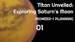 Journey to Titan | Pioneer-1 Mission Planning | Intergrity of Stellar