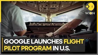 Google set to undertake cost-cutting measures for its flight pilot program in US | WION