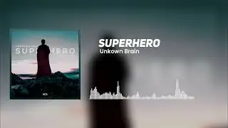 Superhero - Unknown Brain | Syndicate Free [No Copyright] (Free Download)