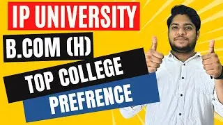 IP University Top B.com Honours colleges for CHOICE FILLING