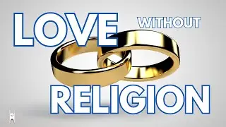 The Future of Love, Sex, and Relationships Without Religion