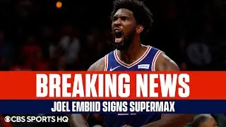 Joel Embiid & Sixers Agree to 4-Year, $196M Supermax Contract Extension | CBS Sports HQ