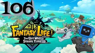 Fantasy Life i The Girl Who Steals Time | Let's Play | Episode 106