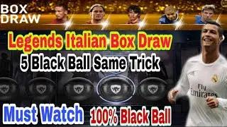 Legends Italian Clubs Box Draw Black Ball Trick in Pes2019mobile