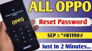 All Oppo Reset Password How to fix forgot lockscreen Password Any Oppo Phone