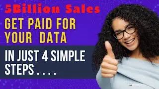 5BillionSales | Get Paid for Your Data in Just 4 Simple Steps | Android Tutorial - Every Bit Counts
