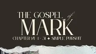 Mark 14:1-31 | 