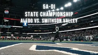 2023 5A D1 State Championship - Aledo vs. Smithson Valley Cinematic Recap