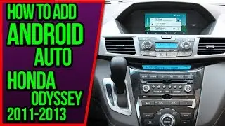 Как добавить Android Auto для Honda Odyssey 2011-2013 NavTool Video Interface Apple CarPlay HDMI Mirroring