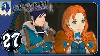 Fire Emblem: Three Houses Part 27 - Its Time For Even More Supports