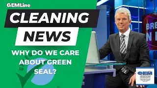 Why do we care about Green Seal Certification?