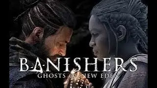 Banisher's: Ghosts of New Eden part 1