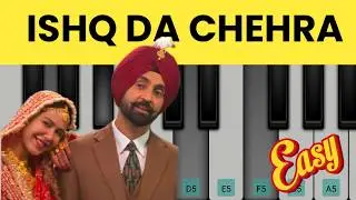 ISHQ DA CHEHRA PIANO TUTORIAL - DILJIT DOSANJH | EASY WITH NOTES | BORDER 2